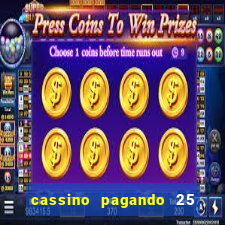 cassino pagando 25 reais no cadastro